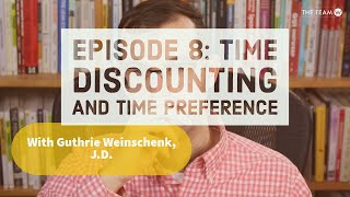 Episode 8 Time Discounting and Time Preference [upl. by Aisekal312]