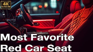 The Most Favorite Red Car Seat in Many Peoples Interest [upl. by Trueman]