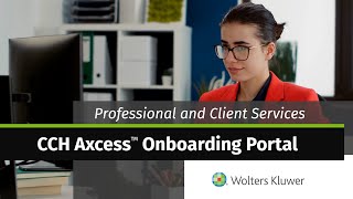 Wolters Kluwer  Professional and Client Services CCH Axcess™ Onboarding Portal [upl. by Nessaj702]