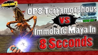 Borderlands 2  OP8 Terramorphous vs Immolate Maya In 8 Seconds w Fails [upl. by Lahsram999]