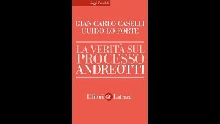 20 aprile 2018  quotLa verità sul processo Andreotti quot [upl. by Eahs]