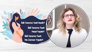 İkili Tarama Testi Nedir İkili Tarama Testi Nasıl Yapılır İkili Tarama Testi Ne Zaman Yapılır [upl. by Eiramrebma]