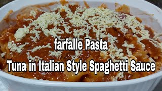 Farfalle Pasta Recipe  Tuna Farfalle Pasta with Italian Style Spaghetti Sauce jhen frago [upl. by Cathrine]