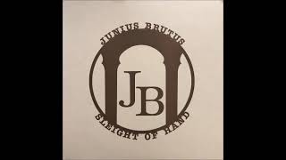 Junius Brutus  Sleight Of Hand 1982 FULL ALBUM  Prog Rock Psych Rock [upl. by Landry498]