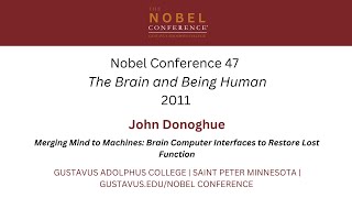 Brain Computer Interfaces for Lost Motor Function  John Donoghue  Nobel Conference [upl. by Hcnarb]