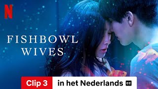 Fishbowl Wives Seizoen 1 Clip 3 ondertiteld  Trailer in het Nederlands  Netflix [upl. by Raynor319]