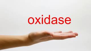 How to Pronounce oxidase  American English [upl. by Cerf]