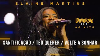 Elaine Martins  Louvorzão 93 Ao Vivo  2022 [upl. by Ytisahcal]