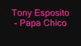 Tony Esposito  Papa Chico [upl. by Redmond]