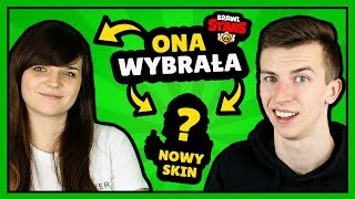 DZIEWCZYNA WYBIERA MI NOWE SKINY w Brawl Stars ⭐️ [upl. by Nitsirc]