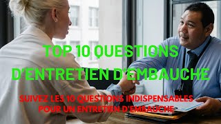 TOP 10 DES QUESTIONS ENTRETIEN EMBAUCHE [upl. by Ad519]