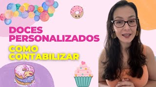 Doces Personalizados Como contabilizar [upl. by Llertnahs]