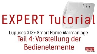 Vorstellung der Bedienelemente der Lupusec XT2 Smart Home Alarmanlage [upl. by Elin]