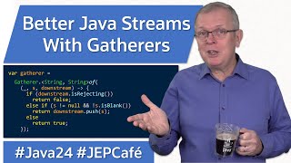 Better Java Streams with Gatherers  JEP Cafe 23 [upl. by Nived]