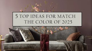 COLOR OF THE YEAR 2025 5 TIPS TO MATCH IN INTERIOR DESIGN [upl. by Hubey]