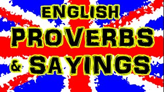 English Proverbs and Sayings · UK Pronunciation [upl. by Drawyah242]