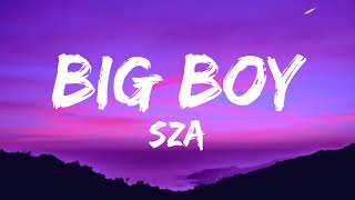 SZA  Big Boy Lyrics [upl. by Anilave]