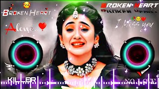 mohabbat ka gam hai song 🥀♥️ Dj  Hard Bass ❤️‍🔥  Remix  Song 🥀  heart touching dj remix songs [upl. by Eidualc]