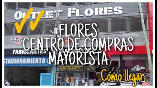 CÓMO LLEGAR A FLORES quotCENTRO DE COMPRAS MAYORISTAquot [upl. by Nnylesor647]