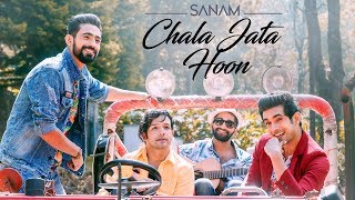 Chala Jata Hoon  Sanam [upl. by Gibson]