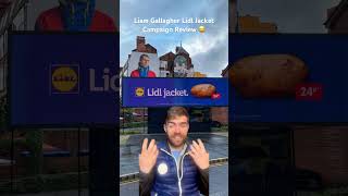 Liam Gallagher Lidl Jacket Campaign Review 😂 MarketingShorts LiamGallagher Lidl Oasis [upl. by Eelibuj]