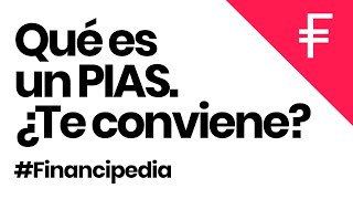 🤔 QUÉ ES UN PIAS Y CÓMO FUNCIONA ¿Te conviene [upl. by Sapienza]