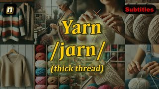 n Yarn meaning thick thread with 5 examples [upl. by Macnamara423]