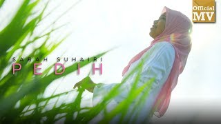 Sarah Suhairi  Pedih Official Music Video [upl. by Mahan]