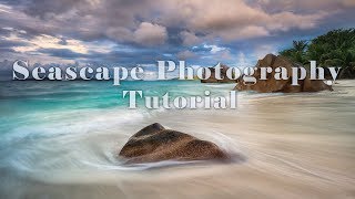 Seascape Photography Tutorial  My Workflow [upl. by Darmit978]