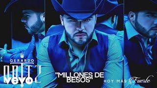 Gerardo Ortiz  Millones de Besos Audio [upl. by Gnanmos]