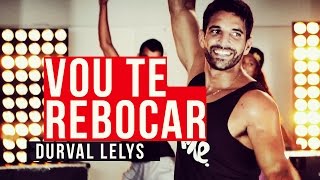 FitDance  Durval Lelys  Vou te rebocar  em 4K  YouTube Carnaval 2015  Coreografia [upl. by Loni257]