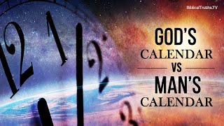 Gods Calendar Vs Mans Calendar [upl. by Halpern783]