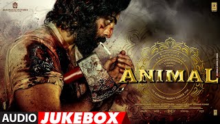 ANIMAL AUDIO JUKEBOX Ranbir Kapoor  Rashmika M Anil K Bobby D  Sandeep Vanga  Bhushan Kumar [upl. by Zat]