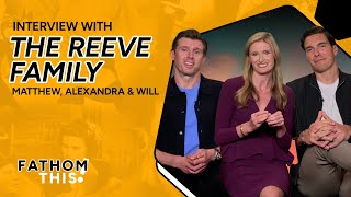 Fathom This  Interview with Will Reeve Matthew Reeve and Alexandra Reeve Givens [upl. by Ximena]