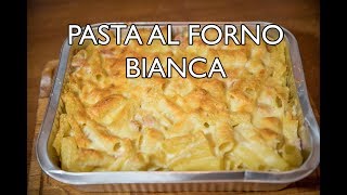 Pasta al Forno Bianca Ricetta Facile e Veloce [upl. by Shiau]