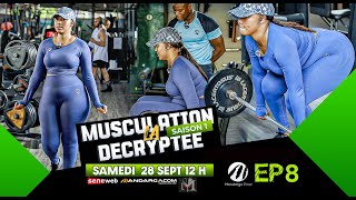 LA MUSCULATION DÉCRYPTÉE  Saison 1  Épisode 8  avec NASTOU CŒURS BRISÉS [upl. by Friederike79]