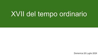 Domenica 28 Luglio S Messa XVII del tempo ordinario [upl. by Rehptsirhc]