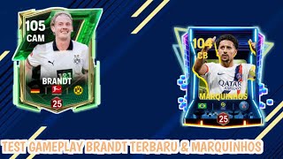 Test Gameplay Brandt Ovr 101 amp Marquinhos Ovr 100  EA Sports FC Mobile [upl. by Sabra]