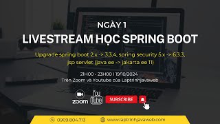 Ngày 1 Upgrade spring boot 2x  334 spring security 5x  633 java ee  jakarta ee 11 [upl. by Imuy259]