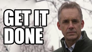 GET IT DONE  Jordan Peterson Best Motivational Speech [upl. by Hailat]