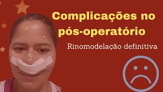 Rinomodelação definitiva  COMPLICAÇÕES NO PÓSOPERATÓRIO [upl. by Rona]