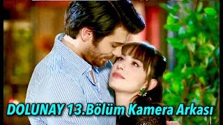 DOLUNAY 13Bölüm Kamera Arkası Yeni Video [upl. by Pickett]