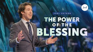 The Power Of The Blessing  Joel Osteen [upl. by Mali]