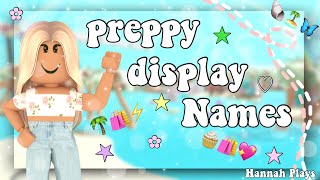 10 PREPPY ROBLOX DISPLAY NAMES 🛍⚡️🌴  Hannah Plays [upl. by Meneau529]