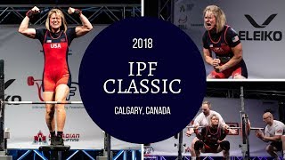 2018 IPF Classic Powerlifting Championships [upl. by Demott559]