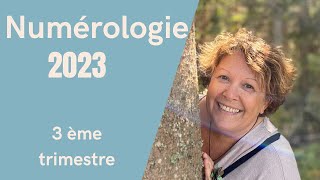 Numérologie 2023 3ème trimestre [upl. by Mechelle259]