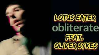 Lotus Eater  Obliterate feat Oli Sykes Lyrics [upl. by Assyn]