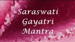 Saraswati Gayatri Mantra  9 repetitions with English text [upl. by Wit]