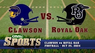 Royal Oak High School Football vs Clawson  Oct 25 2024 [upl. by Kramlich259]