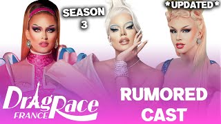 Drag Race France S3 UPDATED Rumored CAST  RuPauls Drag Race [upl. by Eidnarb80]